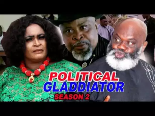 Political Gladiator Season 2 - 2019 Nollywood Movie